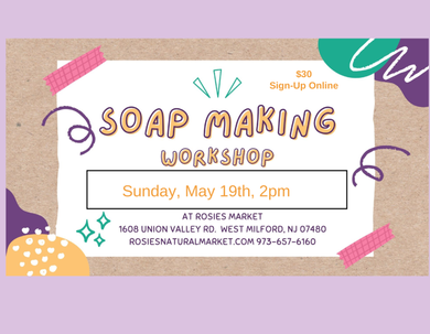 Soap Making Workshop -  Thursday, March 28th, 2024 7pm